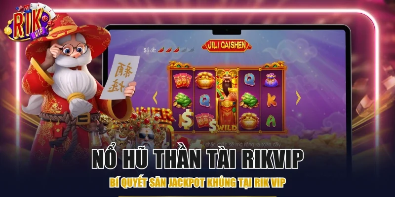 nổ hũ Thần Tài Rikvip