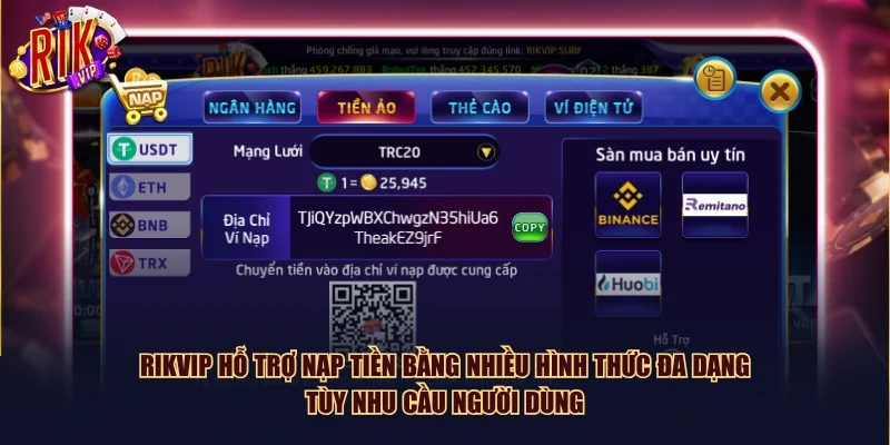 Rikvip hỗ trợ nạp tiền bằng nhiều hình thức đa dạng, tùy nhu cầu người dùng